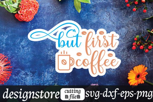 But First Coffee Stickers: A Designer's Review of Graphics for Crafts