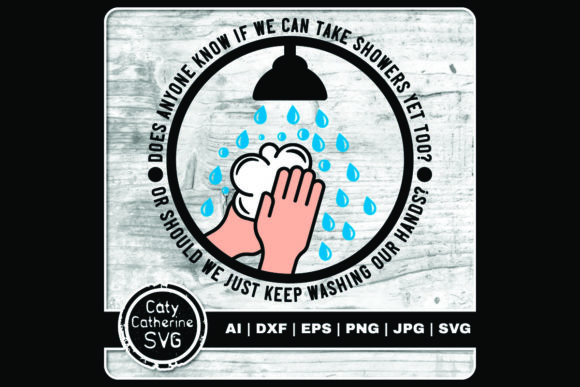 Can We Take Showers Yet Too: Graphics for Modern Crafts