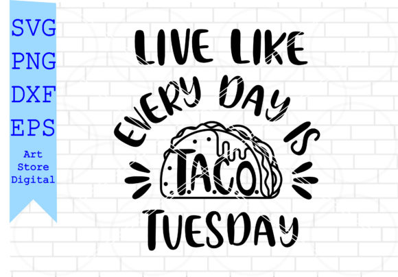 Every Day is Taco Tuesday SVG, Tacos SVG