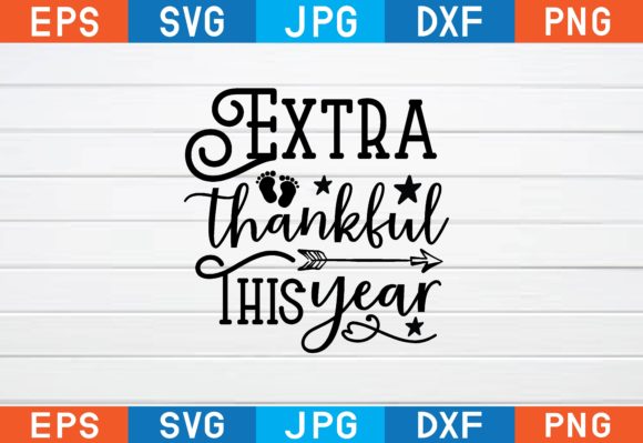 Extra Thankful This Year Svg Graphics and Crafts Review