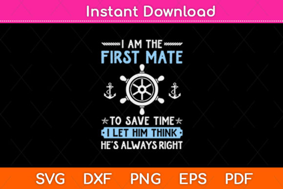 First Mate Captain I Let Him Think Svg: A Crafts & Graphics Review