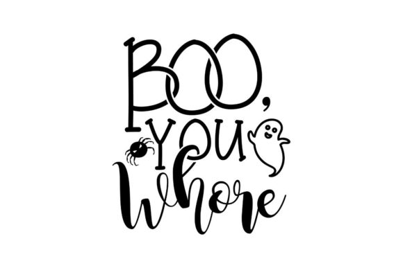 Funny Halloween - Boo You Graphics for Crafts