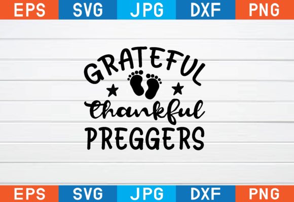 Grateful Thankful Preggers Svg Graphics and Crafts Review