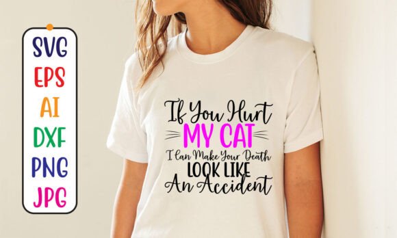 If You Hurt My Cat I Can Make Your Death