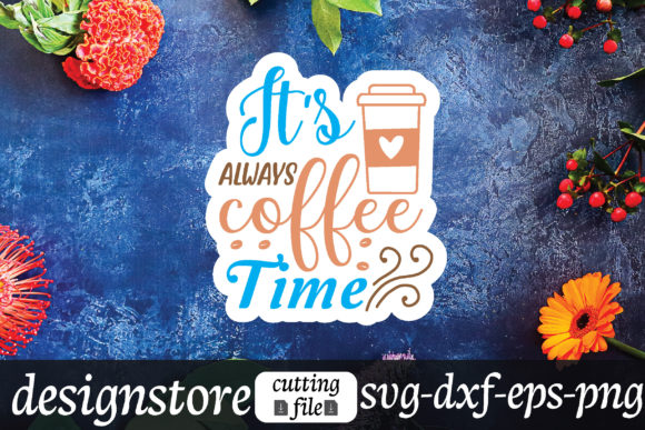It’s Always Coffee Time Stickers Review