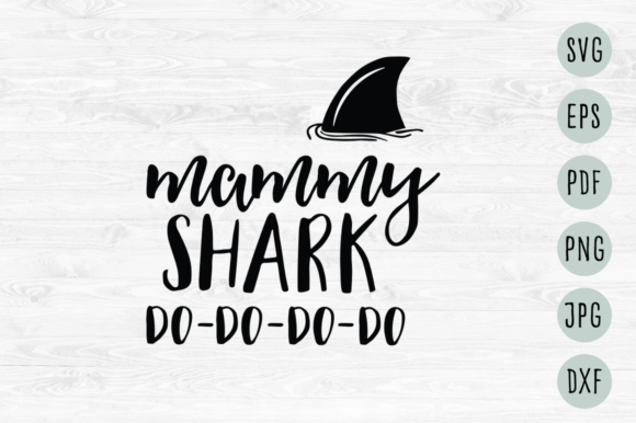 Mammy Shark Do-Do-Do-Do Fin Only Svg Graphics for Crafts