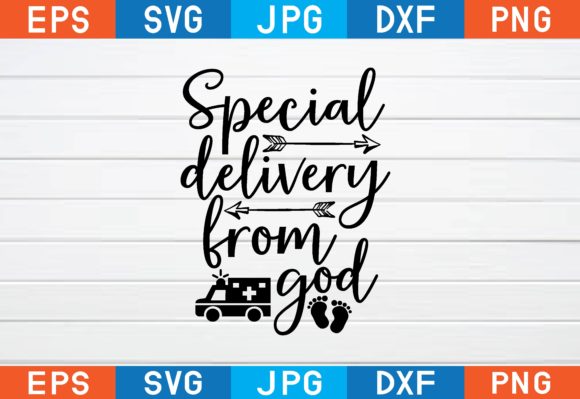 Special Delivery from God Svg Graphics for Crafts