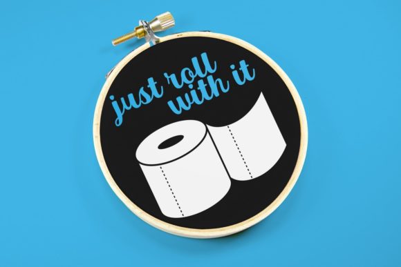 Toilet Paper Just Roll with It SVG Graphics for Crafts
